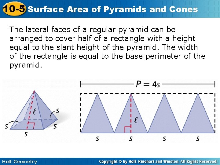 10 -5 Surface Area of Pyramids and Cones The lateral faces of a regular 10 -5 Surface Area of Pyramids and Cones The lateral faces of a regular