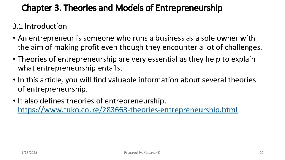 Chapter 3. Theories and Models of Entrepreneurship 3. 1 Introduction • An entrepreneur is