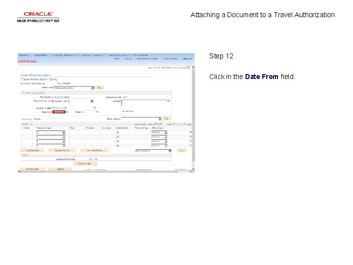 Attaching a Document to a Travel Authorization Step 12 Click in the Date From