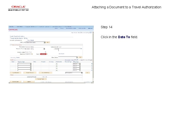 Attaching a Document to a Travel Authorization Step 14 Click in the Date To
