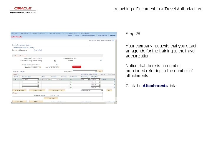 Attaching a Document to a Travel Authorization Step 28 Your company requests that you