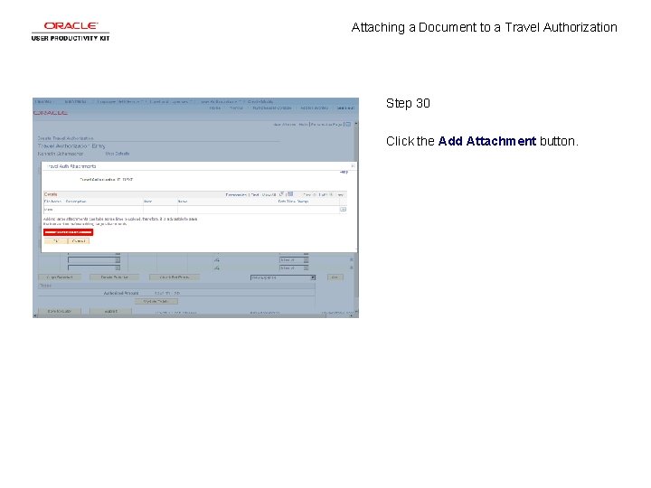 Attaching a Document to a Travel Authorization Step 30 Click the Add Attachment button.