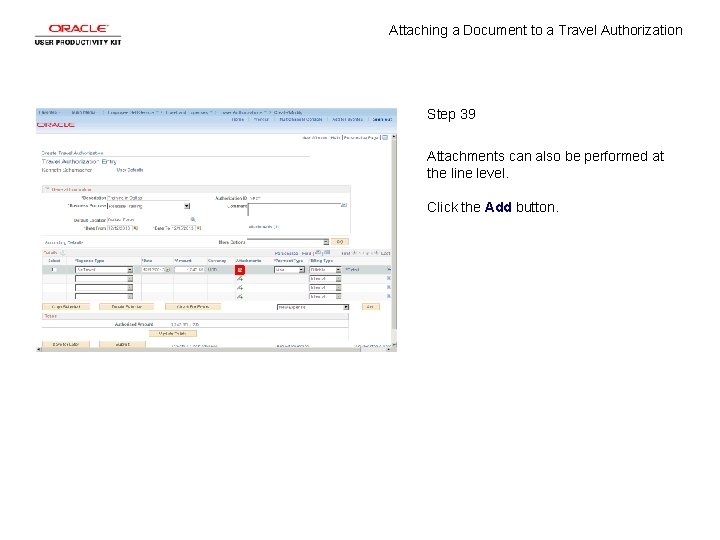 Attaching a Document to a Travel Authorization Step 39 Attachments can also be performed