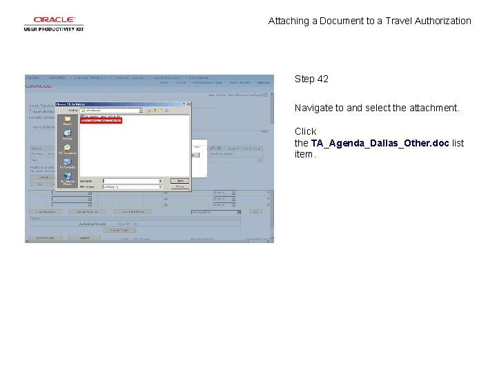 Attaching a Document to a Travel Authorization Step 42 Navigate to and select the