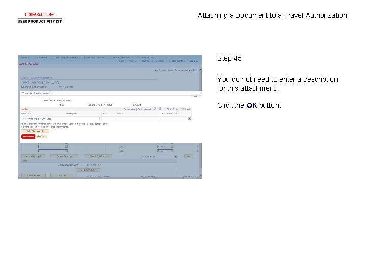 Attaching a Document to a Travel Authorization Step 45 You do not need to