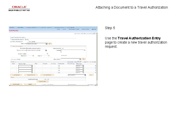 Attaching a Document to a Travel Authorization Step 5 Use the Travel Authorization Entry