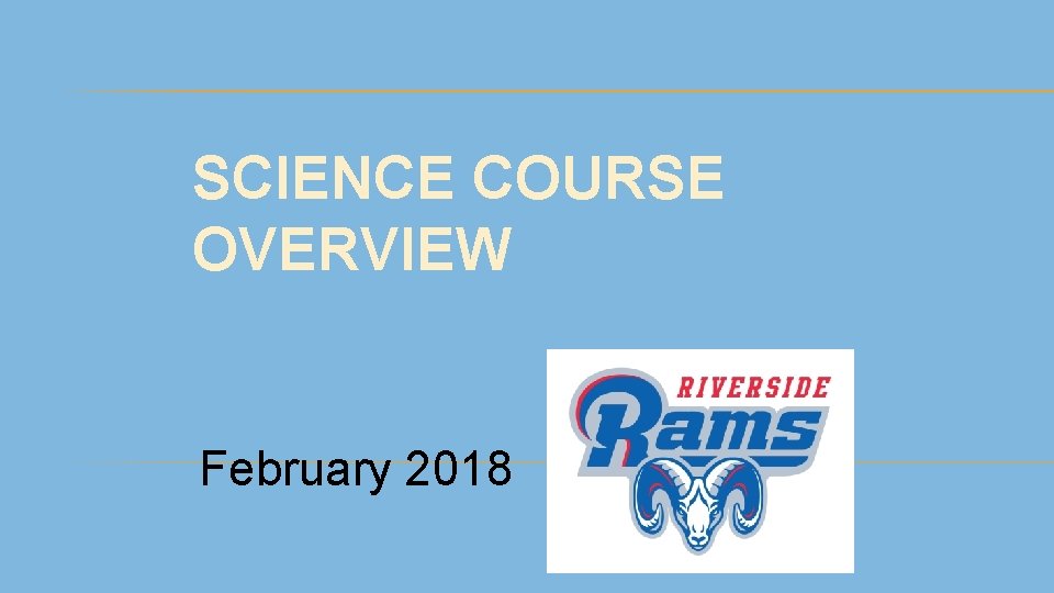 SCIENCE COURSE OVERVIEW February 2018 