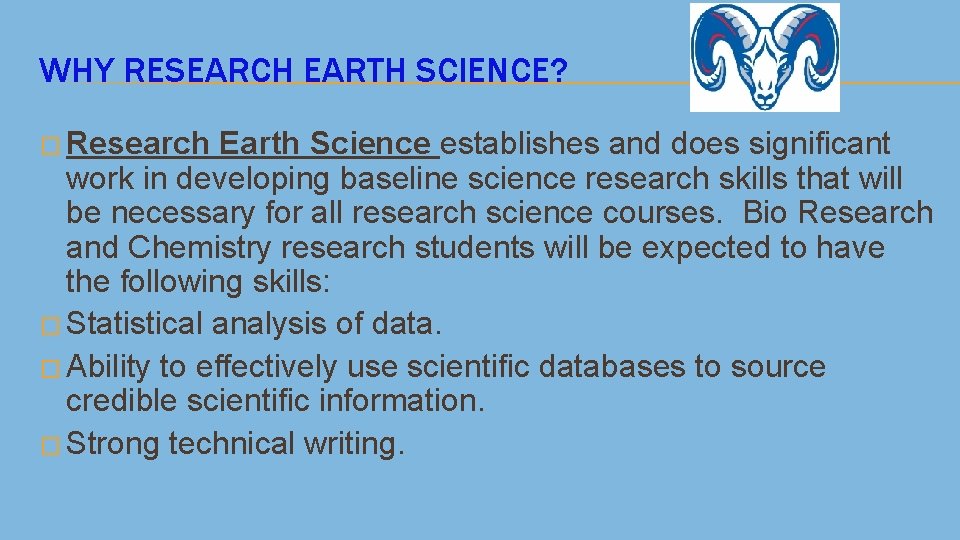 WHY RESEARCH EARTH SCIENCE? � Research Earth Science establishes and does significant work in