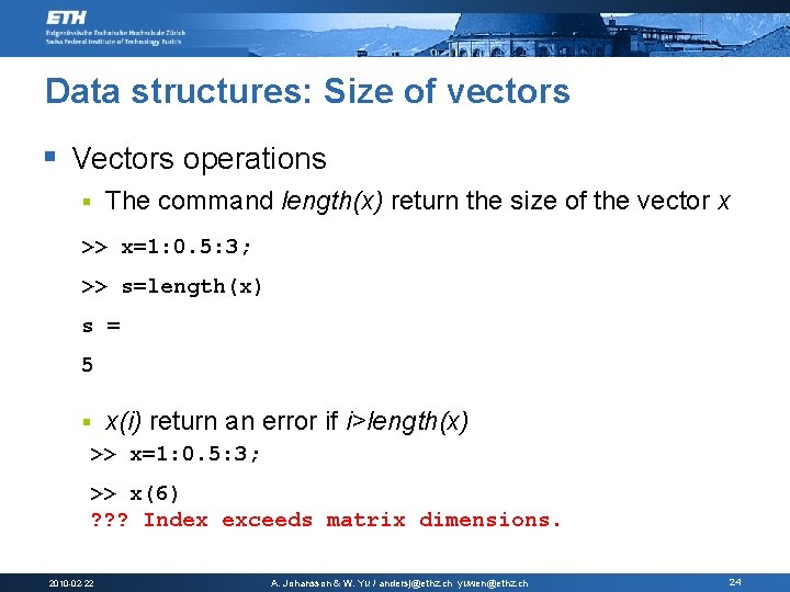 Data structures: Size of vectors § Vectors operations § The command length(x) return the