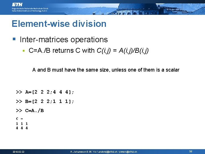 Element-wise division § Inter-matrices operations § C=A. /B returns C with C(i, j) =