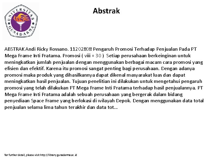 Abstrak ABSTRAK Andi Ricky Rossano. 11202808 Pengaruh Promosi Terhadap Penjualan Pada PT Mega Frame