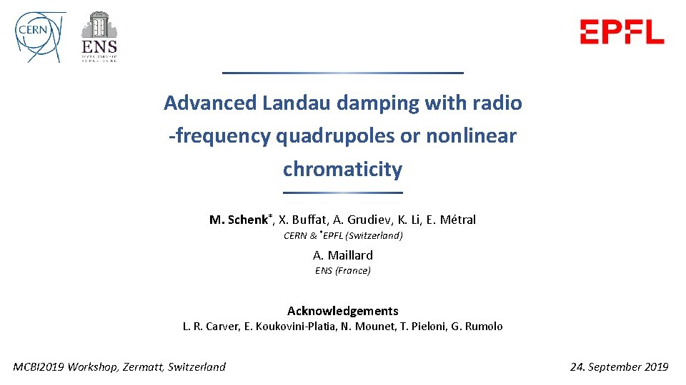 Advanced Landau damping with radio -frequency quadrupoles or nonlinear chromaticity M. Schenk*, X. Buffat, Advanced Landau damping with radio -frequency quadrupoles or nonlinear chromaticity M. Schenk*, X. Buffat,
