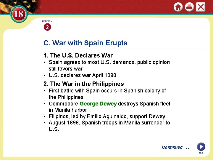 SECTION 2 C. War with Spain Erupts 1. The U. S. Declares War •