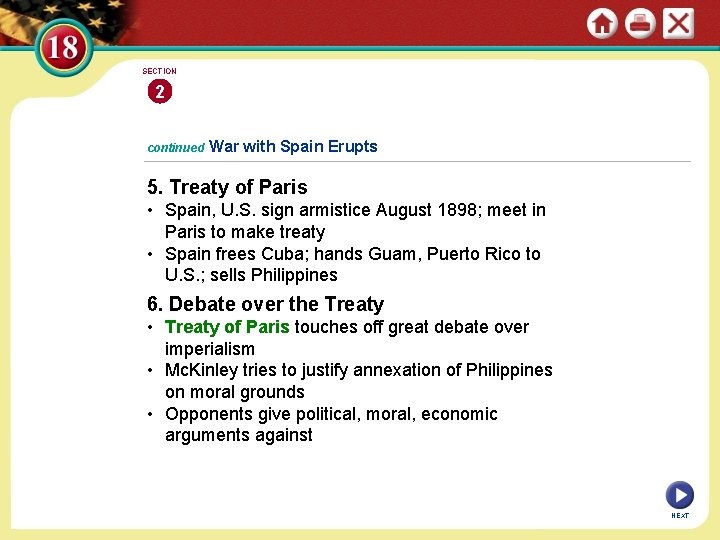 SECTION 2 continued War with Spain Erupts 5. Treaty of Paris • Spain, U.