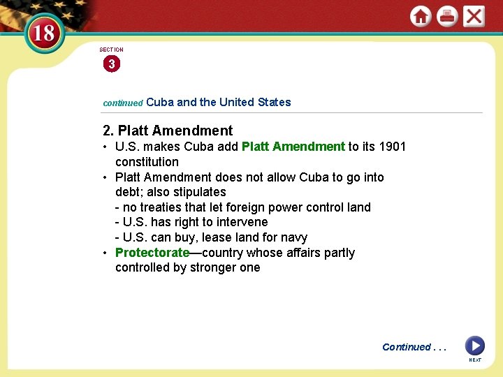 SECTION 3 continued Cuba and the United States 2. Platt Amendment • U. S.