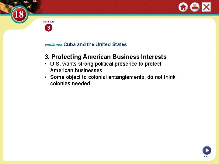 SECTION 3 continued Cuba and the United States 3. Protecting American Business Interests •