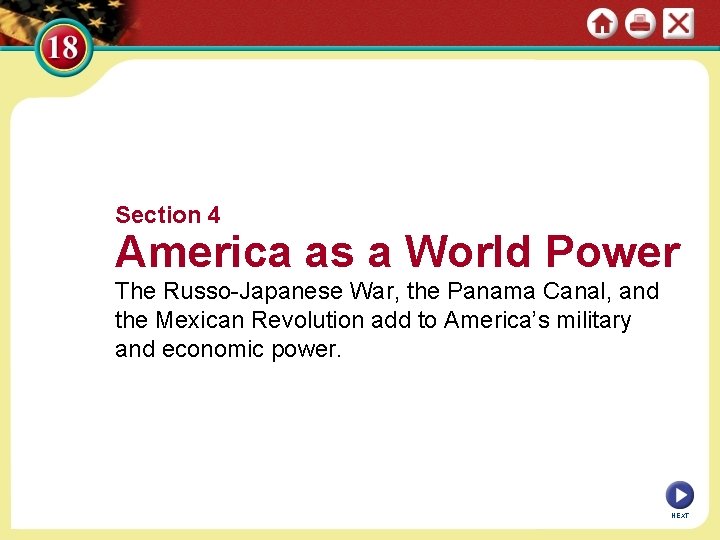 Section 4 America as a World Power The Russo-Japanese War, the Panama Canal, and