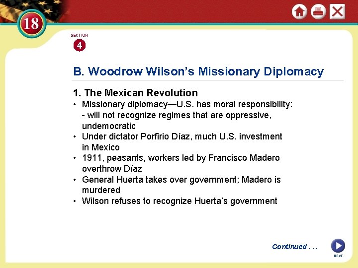 SECTION 4 B. Woodrow Wilson’s Missionary Diplomacy 1. The Mexican Revolution • Missionary diplomacy—U.