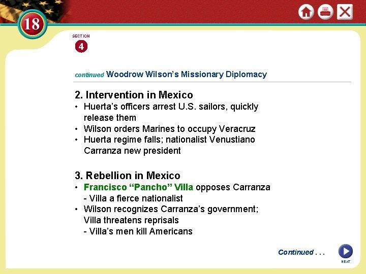 SECTION 4 continued Woodrow Wilson’s Missionary Diplomacy 2. Intervention in Mexico • Huerta’s officers