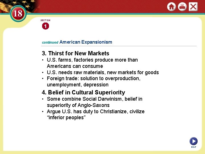 SECTION 1 continued American Expansionism 3. Thirst for New Markets • U. S. farms,
