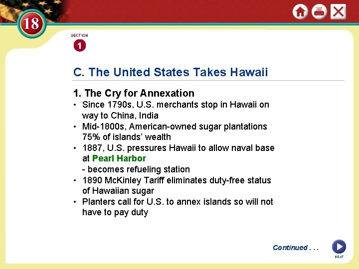 SECTION 1 C. The United States Takes Hawaii 1. The Cry for Annexation •