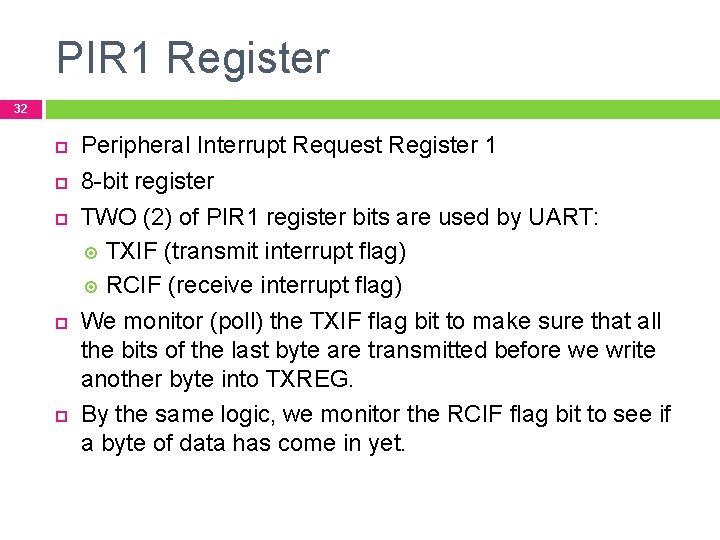 PIR 1 Register 32 Peripheral Interrupt Request Register 1 8 -bit register TWO (2)
