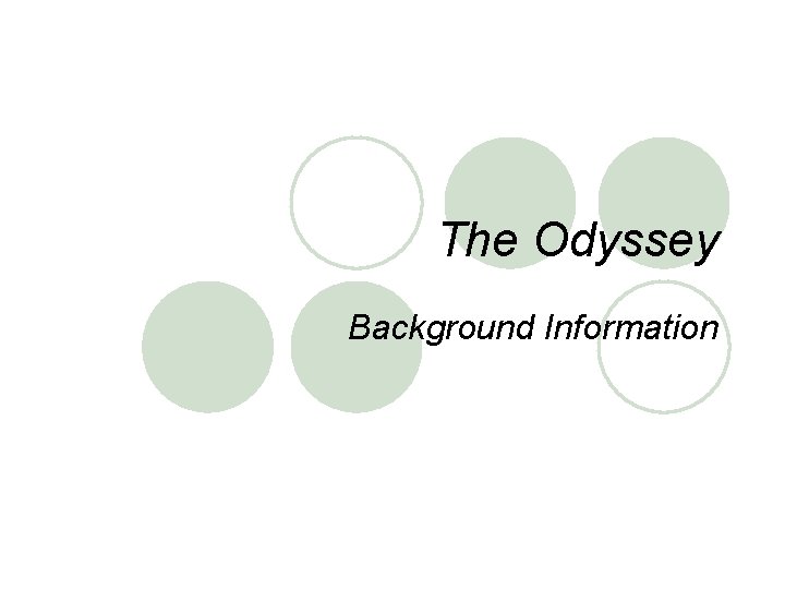 The Odyssey Background Information 