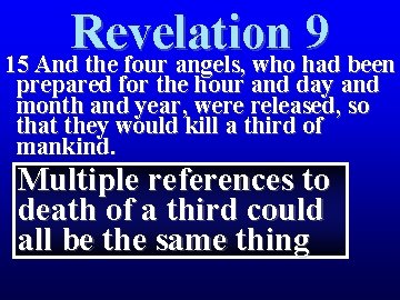 Revelation 9 15 And the four angels, who had been prepared for the hour Revelation 9 15 And the four angels, who had been prepared for the hour