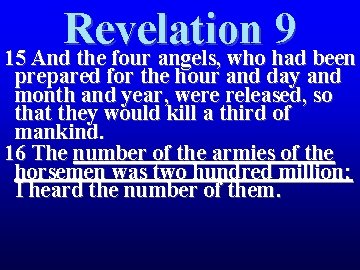 Revelation 9 15 And the four angels, who had been prepared for the hour Revelation 9 15 And the four angels, who had been prepared for the hour