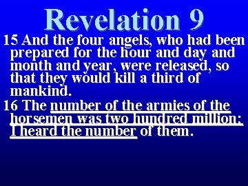 Revelation 9 15 And the four angels, who had been prepared for the hour Revelation 9 15 And the four angels, who had been prepared for the hour