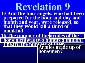 Revelation 9 15 And the four angels, who had been prepared for the hour Revelation 9 15 And the four angels, who had been prepared for the hour