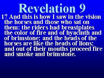 Revelation 9 17 And this is how I saw in the vision the horses Revelation 9 17 And this is how I saw in the vision the horses