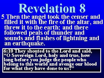 Revelation 8 5 Then the angel took the censer and filled it with the Revelation 8 5 Then the angel took the censer and filled it with the