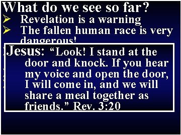 What do we see so far? Ø Revelation is a warning Ø ” The What do we see so far? Ø Revelation is a warning Ø ” The