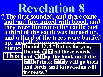 Revelation 8 7 The first sounded, and there came hail and fire, mixed with Revelation 8 7 The first sounded, and there came hail and fire, mixed with