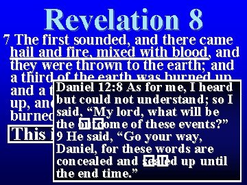 Revelation 8 7 The first sounded, and there came hail and fire, mixed with Revelation 8 7 The first sounded, and there came hail and fire, mixed with