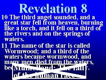 Revelation 8 10 The third angel sounded, and a great star fell from heaven, Revelation 8 10 The third angel sounded, and a great star fell from heaven,
