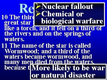 ØNuclear fallout Revelation 8 Ø Chemical or 10 The third angel sounded, and a ØNuclear fallout Revelation 8 Ø Chemical or 10 The third angel sounded, and a