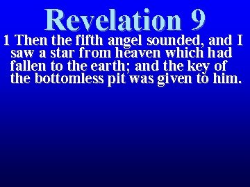 Revelation 9 1 Then the fifth angel sounded, and I saw a star from Revelation 9 1 Then the fifth angel sounded, and I saw a star from
