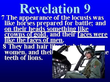 Revelation 9 7 The appearance of the locusts was like horses prepared for battle; Revelation 9 7 The appearance of the locusts was like horses prepared for battle;