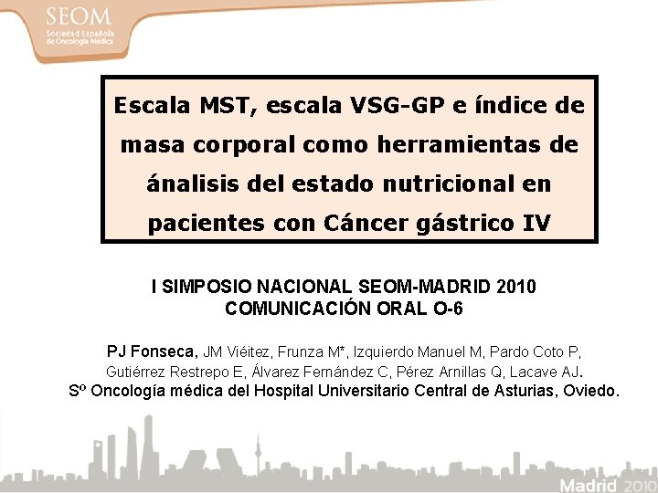 Escala MST, escala VSG-GP e índice de masa corporal como herramientas de ánalisis del Escala MST, escala VSG-GP e índice de masa corporal como herramientas de ánalisis del