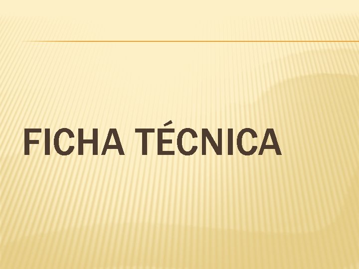 FICHA TÉCNICA 