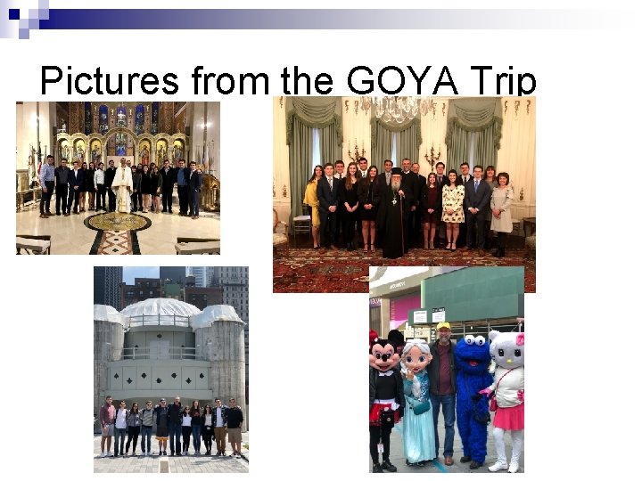 Pictures from the GOYA Trip 