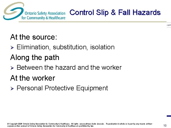 Control Slip & Fall Hazards Health Care Health & Safety Associati At the source: