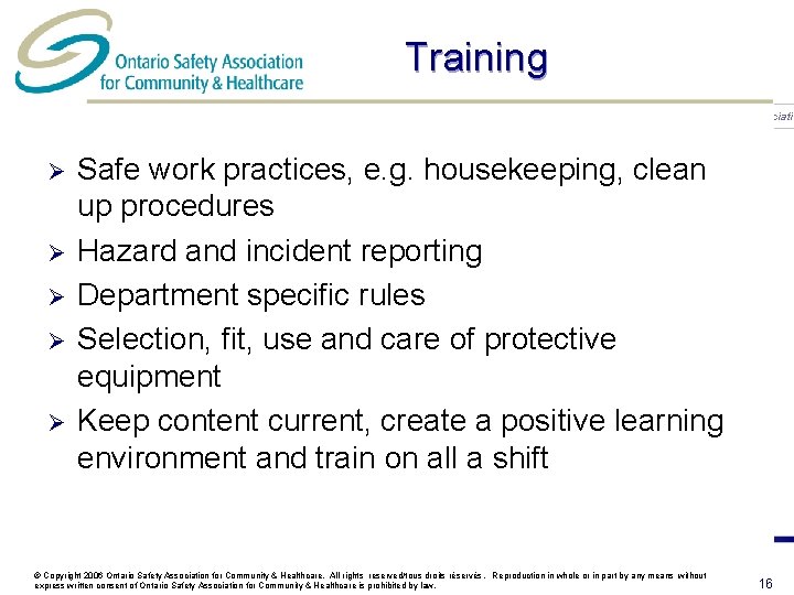 Training Health Care Health & Safety Associati Ø Ø Ø Safe work practices, e.