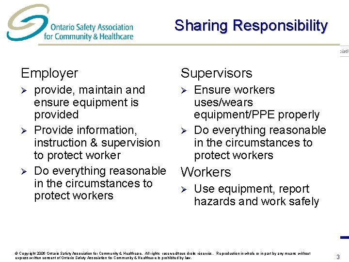 Sharing Responsibility Health Care Health & Safety Associati Employer Ø Ø Ø provide, maintain