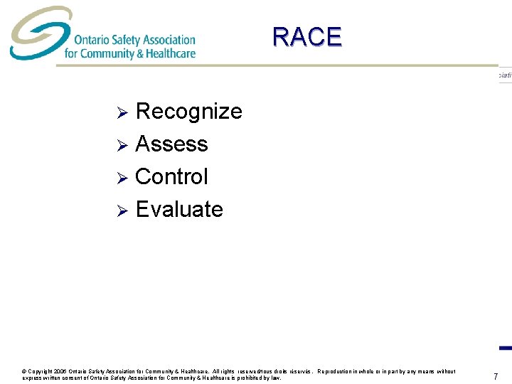 RACE Health Care Health & Safety Associati Recognize Ø Assess Ø Control Ø Evaluate