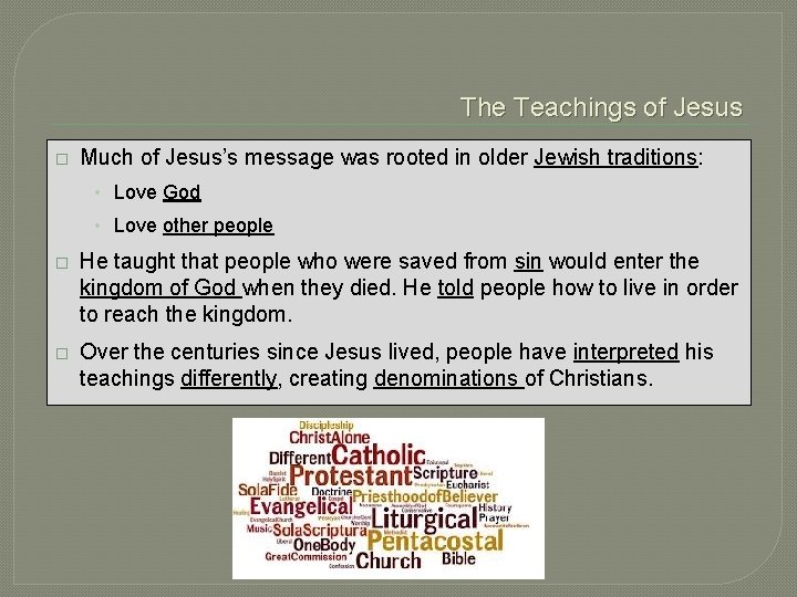 The Teachings of Jesus � Much of Jesus’s message was rooted in older Jewish