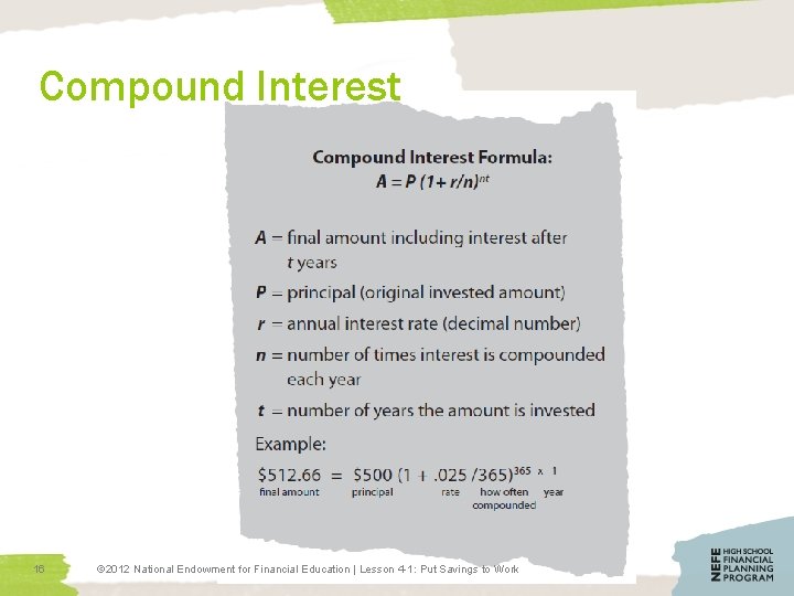 Compound Interest 16 © 2012 National Endowment for Financial Education | Lesson 4 -1: