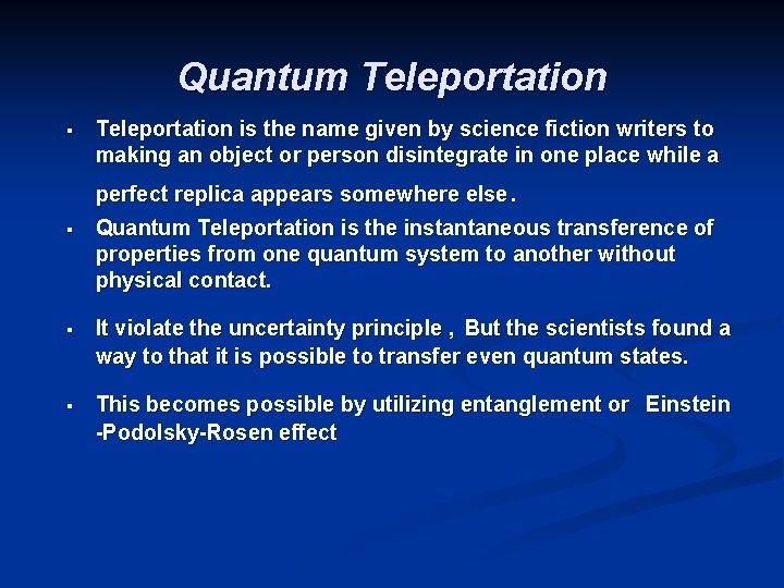 Quantum Teleportation § Teleportation is the name given by science fiction writers to making